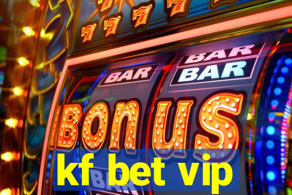 kf bet vip