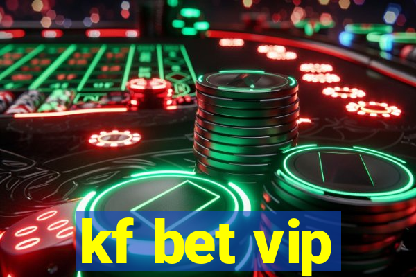 kf bet vip