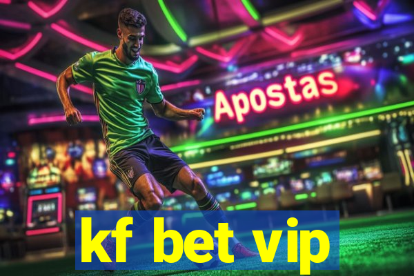 kf bet vip