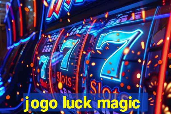 jogo luck magic