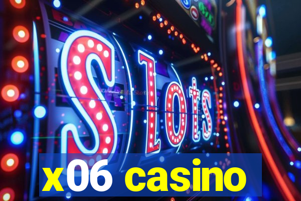 x06 casino