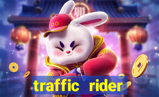 traffic rider dinheiro infinito