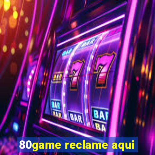 80game reclame aqui