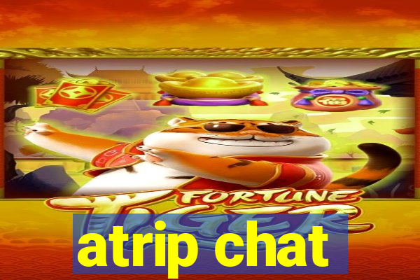 atrip chat