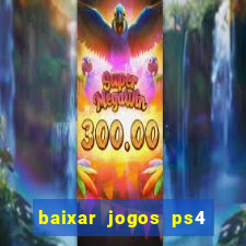 baixar jogos ps4 pkg pt br