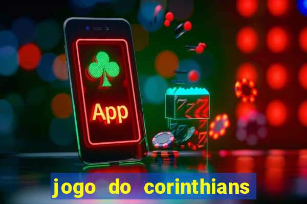 jogo do corinthians multi canais