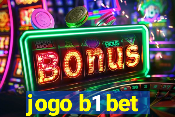 jogo b1 bet