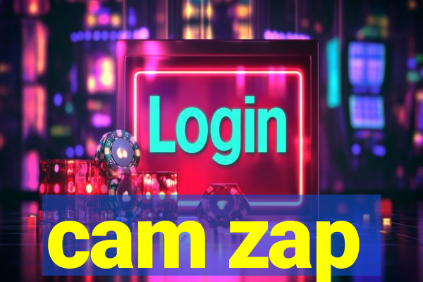 cam zap