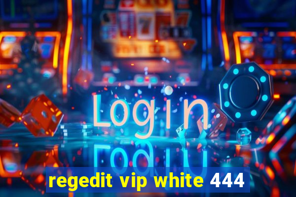 regedit vip white 444