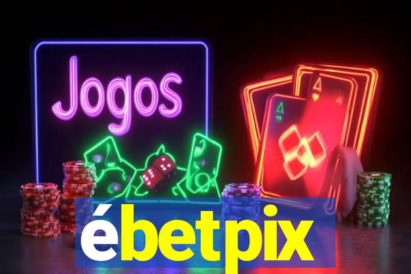 ébetpix