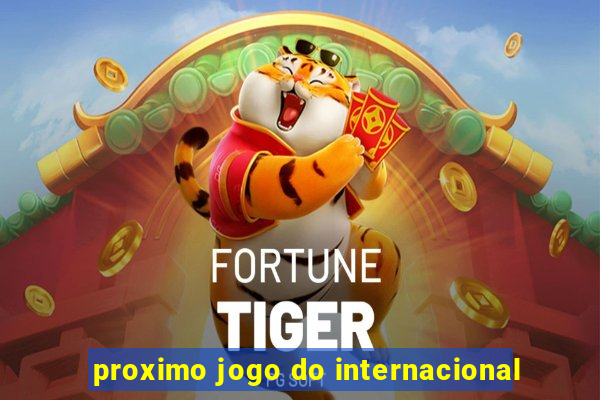 proximo jogo do internacional