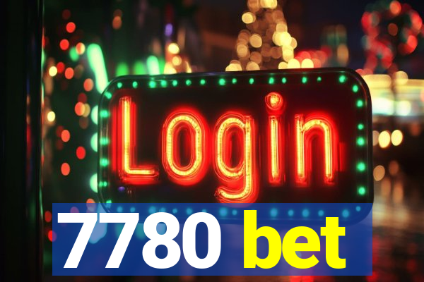 7780 bet