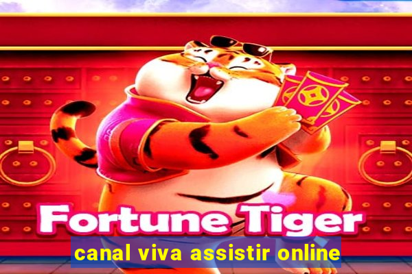 canal viva assistir online