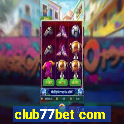 club77bet com