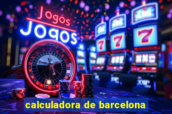 calculadora de barcelona