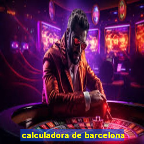 calculadora de barcelona