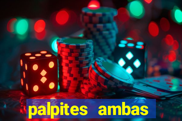 palpites ambas marcam hoje