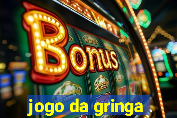 jogo da gringa