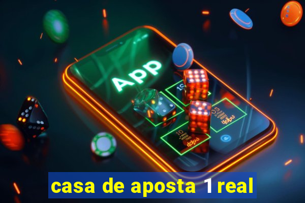 casa de aposta 1 real