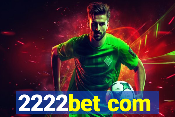 2222bet com