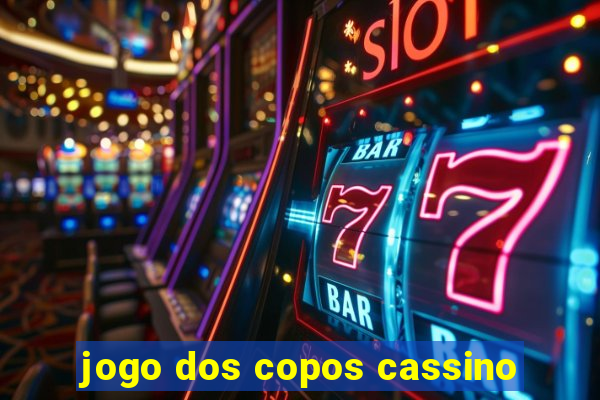 jogo dos copos cassino