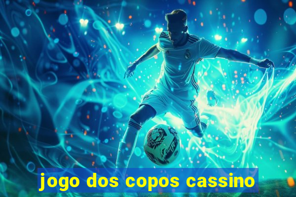 jogo dos copos cassino