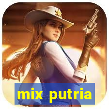 mix putria