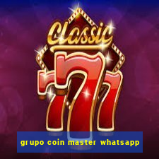 grupo coin master whatsapp