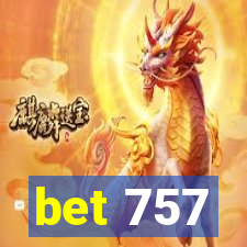 bet 757