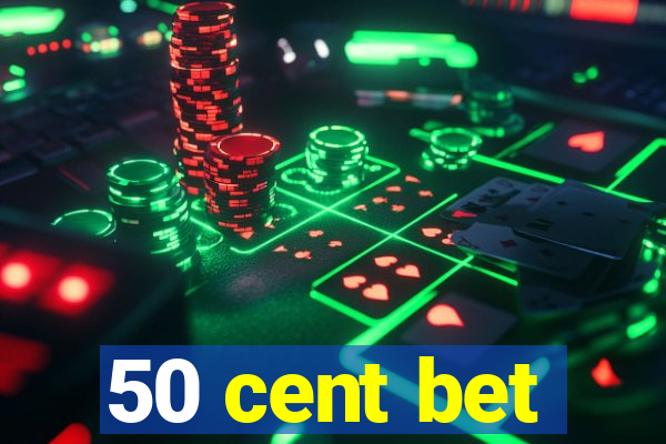 50 cent bet