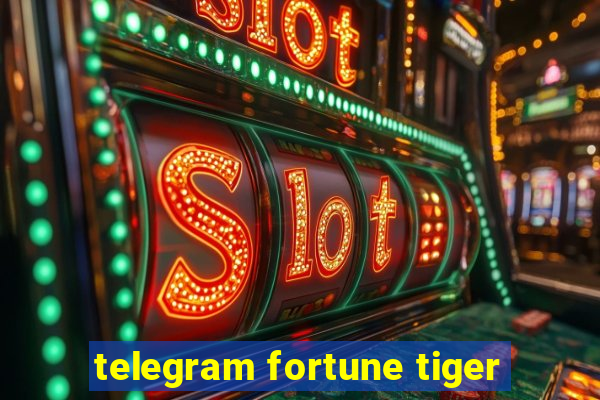 telegram fortune tiger