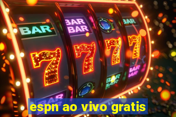 espn ao vivo gratis