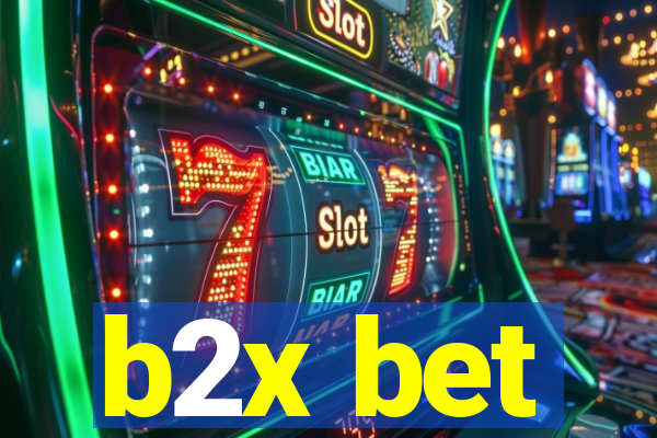 b2x bet