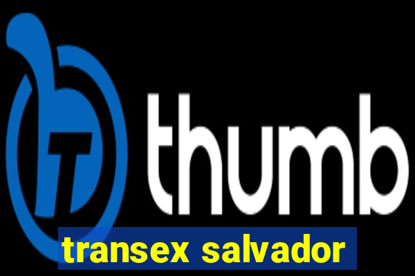 transex salvador