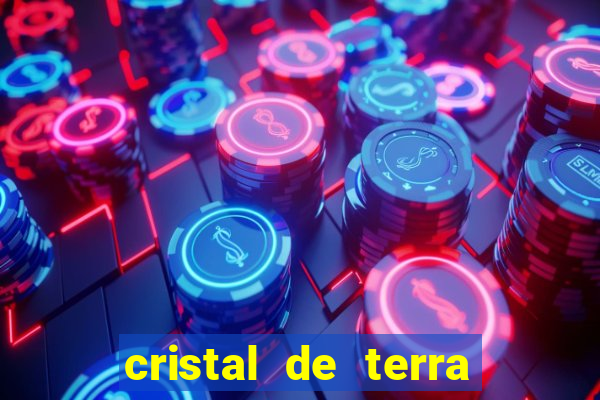 cristal de terra stardew valley