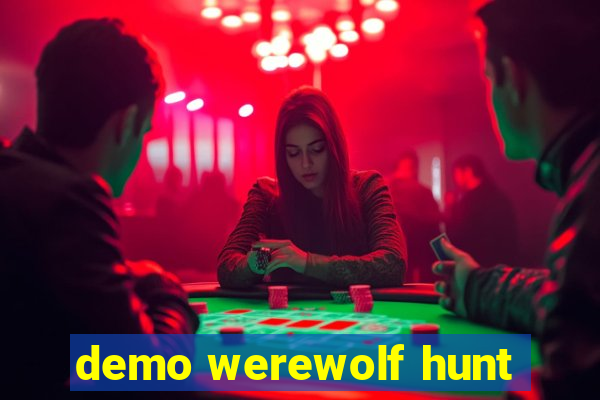 demo werewolf hunt