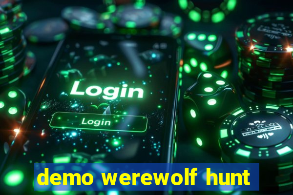 demo werewolf hunt