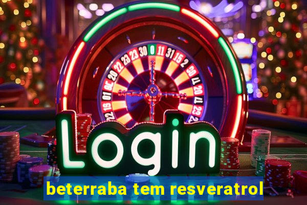 beterraba tem resveratrol