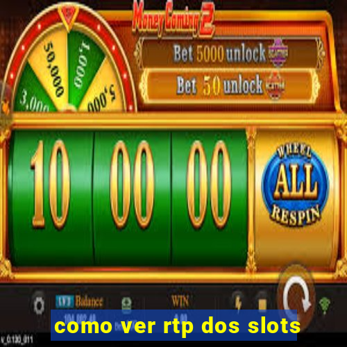 como ver rtp dos slots