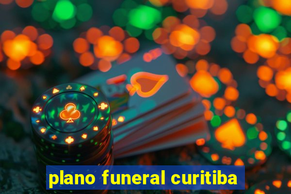 plano funeral curitiba