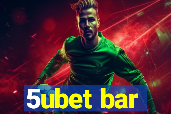 5ubet bar