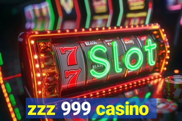 zzz 999 casino