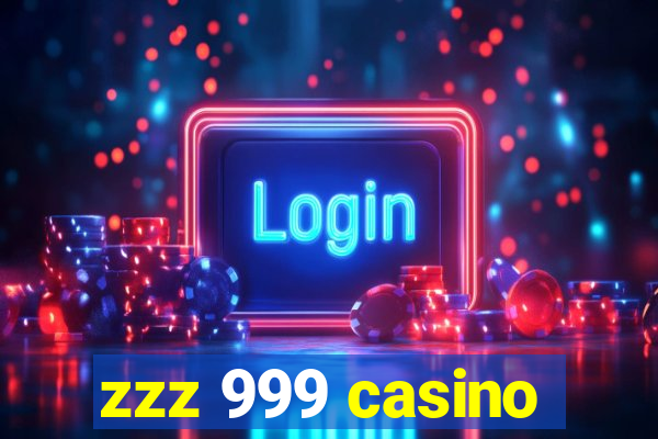 zzz 999 casino