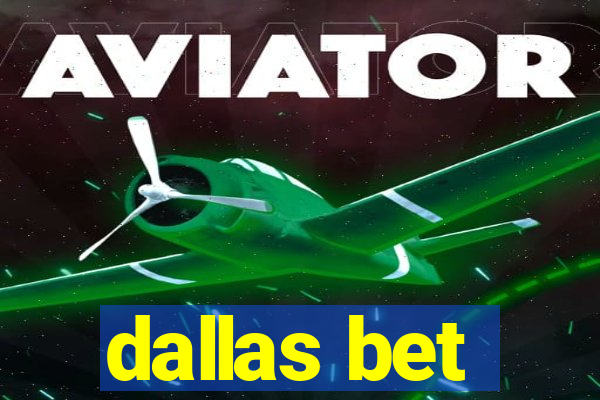 dallas bet