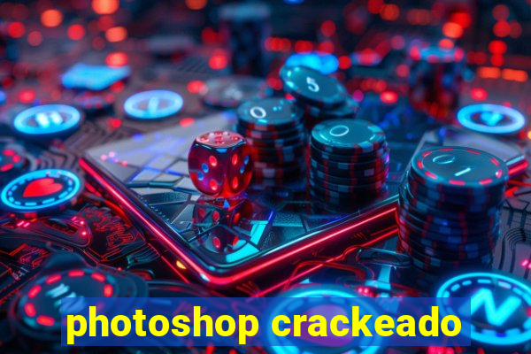 photoshop crackeado