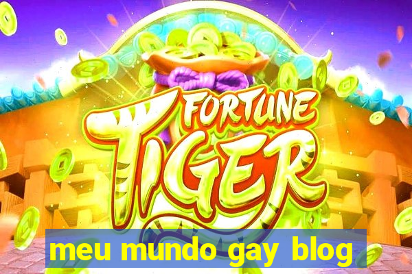 meu mundo gay blog