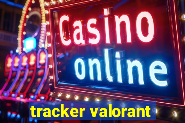 tracker valorant