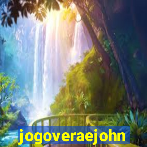 jogoveraejohn