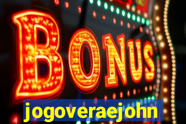 jogoveraejohn