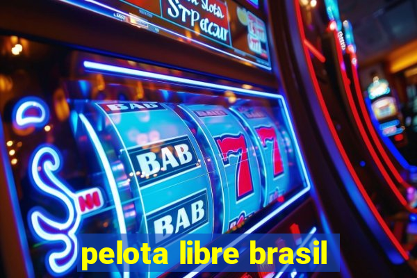 pelota libre brasil